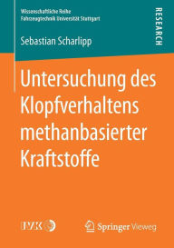 Title: Untersuchung des Klopfverhaltens methanbasierter Kraftstoffe, Author: Sebastian Scharlipp