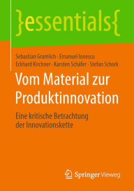Title: Vom Material zur Produktinnovation: Eine kritische Betrachtung der Innovationskette, Author: Sebastian Gramlich