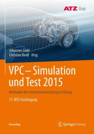 Title: VPC - Simulation und Test 2015: Methoden der Antriebsentwicklung im Dialog 17. MTZ-Fachtagung, Author: Johannes Liebl