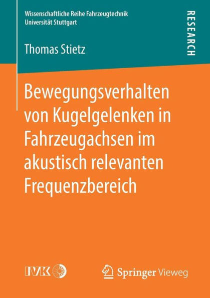 Bewegungsverhalten von Kugelgelenken in Fahrzeugachsen im akustisch relevanten Frequenzbereich
