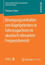 Bewegungsverhalten von Kugelgelenken in Fahrzeugachsen im akustisch relevanten Frequenzbereich