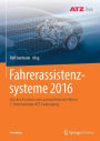Fahrerassistenzsysteme 2016: Von der Assistenz zum automatisierten Fahren 2. Internationale ATZ-Fachtagung