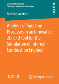 Title: Analysis of Injection Processes in an Innovative 3D-CFD Tool for the Simulation of Internal Combustion Engines, Author: Marlene Wentsch