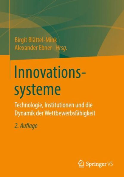 Innovationssysteme: Technologie, Institutionen und die Dynamik der Wettbewerbsfï¿½higkeit