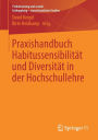 Praxishandbuch Habitussensibilität und Diversität in der Hochschullehre