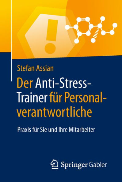 Der Anti-Stress-Trainer für Personalverantwortliche: Praxis für Sie und Ihre Mitarbeiter