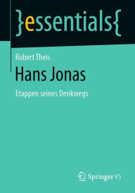 Title: Hans Jonas: Etappen seines Denkwegs, Author: Robert Theis
