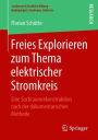 Freies Explorieren zum Thema elektrischer Stromkreis: Eine Suchraumrekonstruktion nach der dokumentarischen Methode