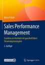 Sales Performance Management: Exzellenz im Vertrieb mit ganzheitlichen Steuerungskonzepten