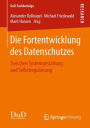Die Fortentwicklung des Datenschutzes: Zwischen Systemgestaltung und Selbstregulierung