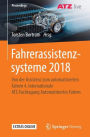 Fahrerassistenzsysteme 2018: Von der Assistenz zum automatisierten Fahren 4. Internationale ATZ-Fachtagung Automatisiertes Fahren