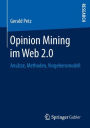 Opinion Mining im Web 2.0: Ansï¿½tze, Methoden, Vorgehensmodell