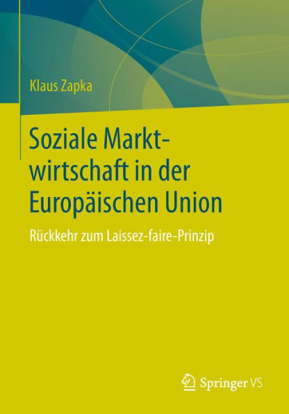 Soziale Marktwirtschaft in der Europäischen Union: Rückkehr zum Laissez-faire-Prinzip