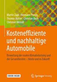 Title: Kosteneffiziente und nachhaltige Automobile: Bewertung der realen Klimabelastung und der Gesamtkosten - Heute und in Zukunft, Author: Martin Zapf