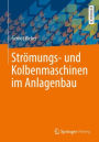 Strömungs- und Kolbenmaschinen im Anlagenbau