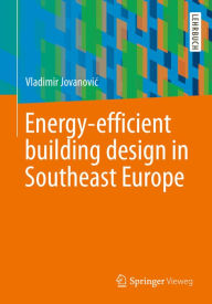 Title: Energy-efficient building design in Southeast Europe, Author: Vladimir Jovanovic