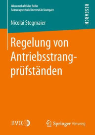 Title: Regelung von Antriebsstrangprï¿½fstï¿½nden, Author: Nicolai Stegmaier