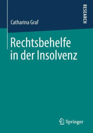 Title: Rechtsbehelfe in der Insolvenz, Author: Catharina Graf