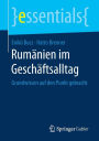 Rumänien im Geschäftsalltag: Grundwissen auf den Punkt gebracht