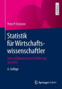 Statistik fï¿½r Wirtschaftswissenschaftler: Eine realdatenbasierte Einfï¿½hrung mit SPSS