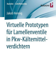 Title: Virtuelle Prototypen fï¿½r Lamellenventile in Pkw-Kï¿½ltemittelverdichtern, Author: Jakob Hennig