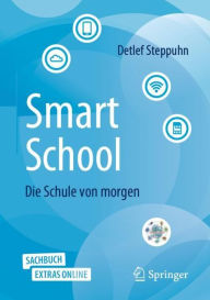 Title: SmartSchool - Die Schule von morgen, Author: Detlef Steppuhn