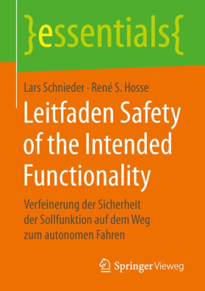 Leitfaden Safety of the Intended Functionality: Verfeinerung der Sicherheit der Sollfunktion auf dem Weg zum autonomen Fahren