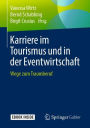 Karriere im Tourismus und in der Eventwirtschaft: Wege zum Traumberuf