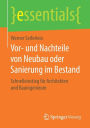 Vor- und Nachteile von Neubau oder Sanierung im Bestand: Schnelleinstieg fï¿½r Architekten und Bauingenieure