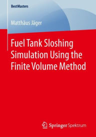 Title: Fuel Tank Sloshing Simulation Using the Finite Volume Method, Author: Matthïus Jïger