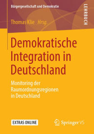 Title: Demokratische Integration in Deutschland: Monitoring der Raumordnungsregionen in Deutschland, Author: Thomas Klie