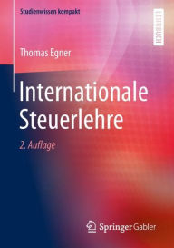 Title: Internationale Steuerlehre / Edition 2, Author: Thomas Egner