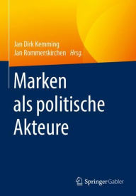 Title: Marken als politische Akteure, Author: Jan Dirk Kemming