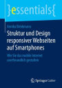 Struktur und Design responsiver Webseiten auf Smartphones: Wie Sie das mobile Internet userfreundlich gestalten