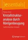 Kristallstrukturanalyse durch Rï¿½ntgenbeugung: Spektroskopiekurs kompakt