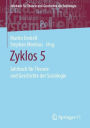 Zyklos 5: Jahrbuch fï¿½r Theorie und Geschichte der Soziologie