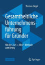 Gesamtheitliche Unternehmensfï¿½hrung fï¿½r Grï¿½nder: Mit der 