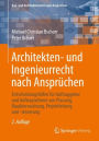 Architekten- und Ingenieurrecht nach Ansprüchen: Entscheidungshilfen für Auftraggeber und Auftragnehmer von Planung, Bauüberwachung, Projektleitung und -steuerung / Edition 2