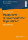 Management sozialwirtschaftlicher Organisationen: Eine Einführung