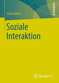 Title: Soziale Interaktion / Edition 6, Author: Heinz Abels