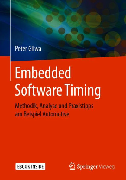 Embedded Software Timing: Methodik, Analyse und Praxistipps am Beispiel Automotive