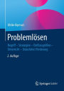 Problemlösen: Begriff - Strategien - Einflussgrößen - Unterricht - (häusliche) Förderung