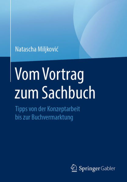 Vom Vortrag zum Sachbuch: Tipps von der Konzeptarbeit bis zur Buchvermarktung