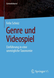 Title: Genre und Videospiel: Einführung in eine unmögliche Taxonomie, Author: Felix Schniz