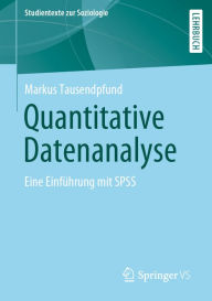 Title: Quantitative Datenanalyse: Eine Einführung mit SPSS, Author: Markus Tausendpfund