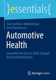 Title: Automotive Health: Gesundheit im Auto im (Rück-)Spiegel der Kundenbedürfnisse, Author: Julia van Berck