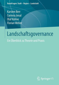 Title: Landschaftsgovernance: Ein ï¿½berblick zu Theorie und Praxis, Author: Karsten Berr