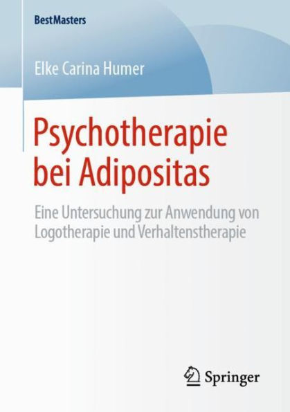 Psychotherapie bei Adipositas: Eine Untersuchung zur Anwendung von Logotherapie und Verhaltenstherapie