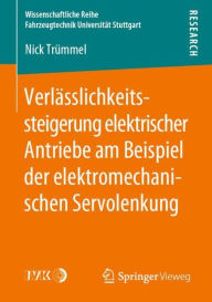Title: Verlï¿½sslichkeitssteigerung elektrischer Antriebe am Beispiel der elektromechanischen Servolenkung, Author: Nick Trïmmel