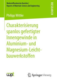 Title: Charakterisierung spanlos gefertigter Innengewinde in Aluminium- und Magnesium-Leichtbauwerkstoffen, Author: Philipp Wittke